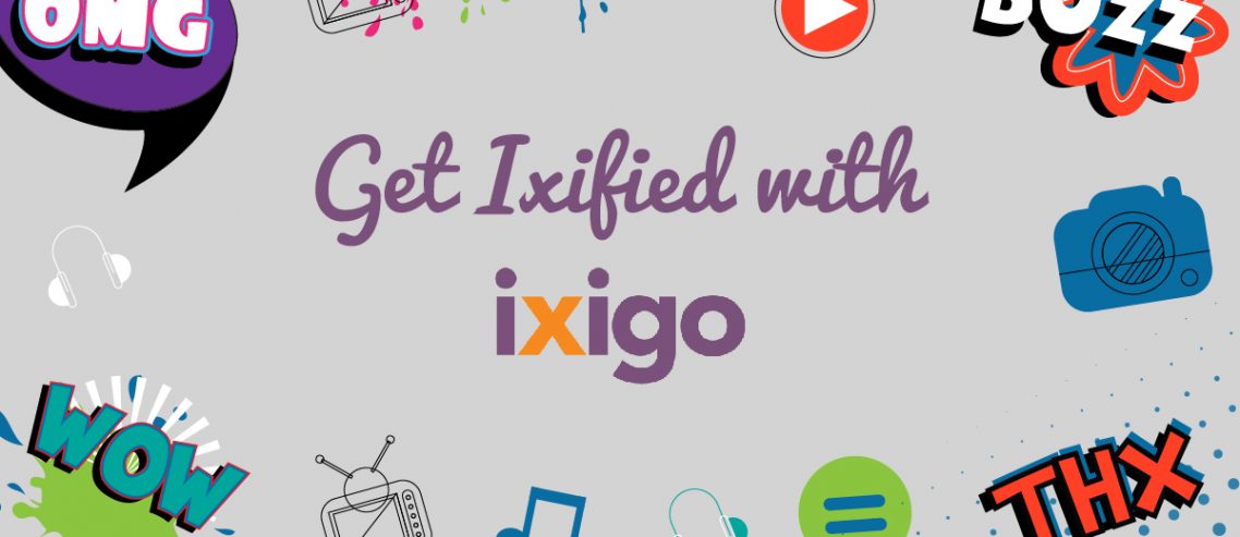 get ixified with Ixigo1-01